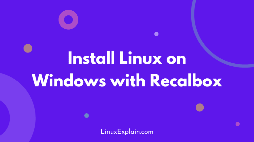 Install Linux on Windows with Recalbox
