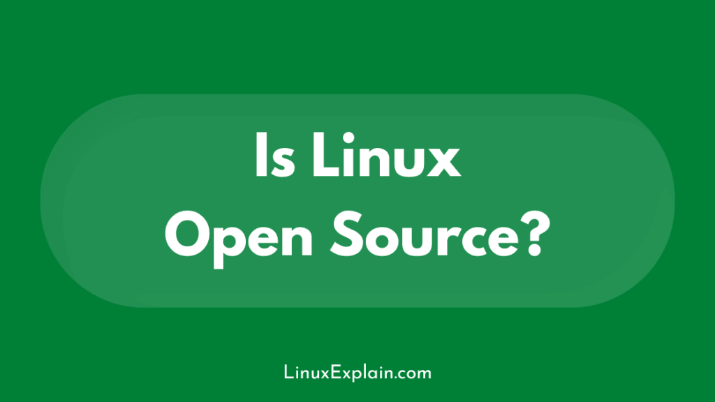 Is Linux open-source?