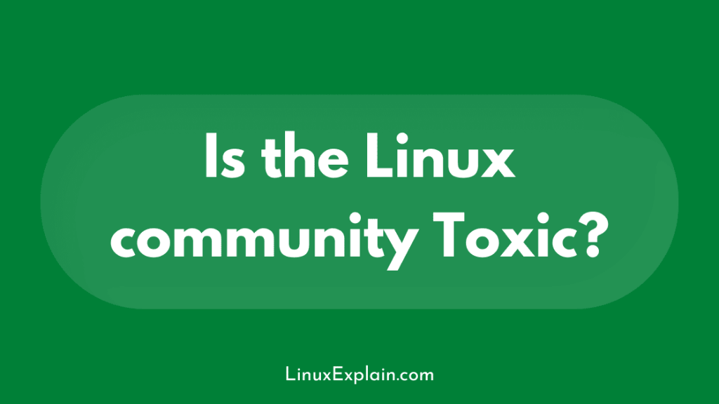 Is the Linux community Toxic?
