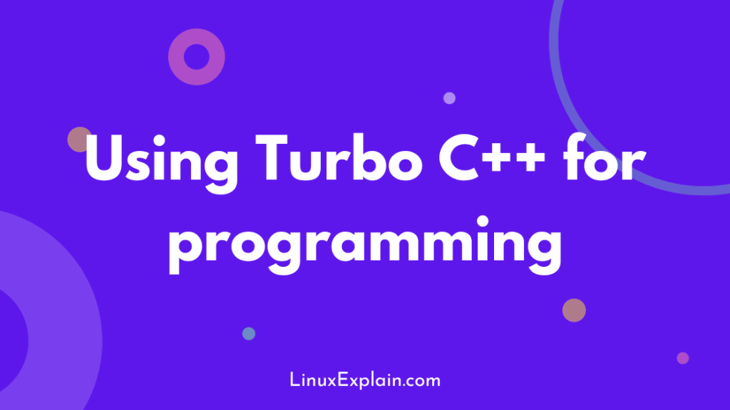 Using Turbo C++ for programming