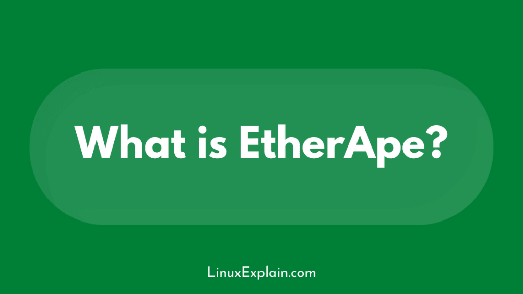 What is EtherApe?
