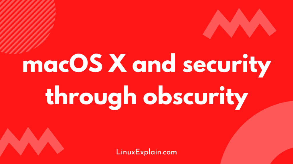 macOS X and security through obscurity