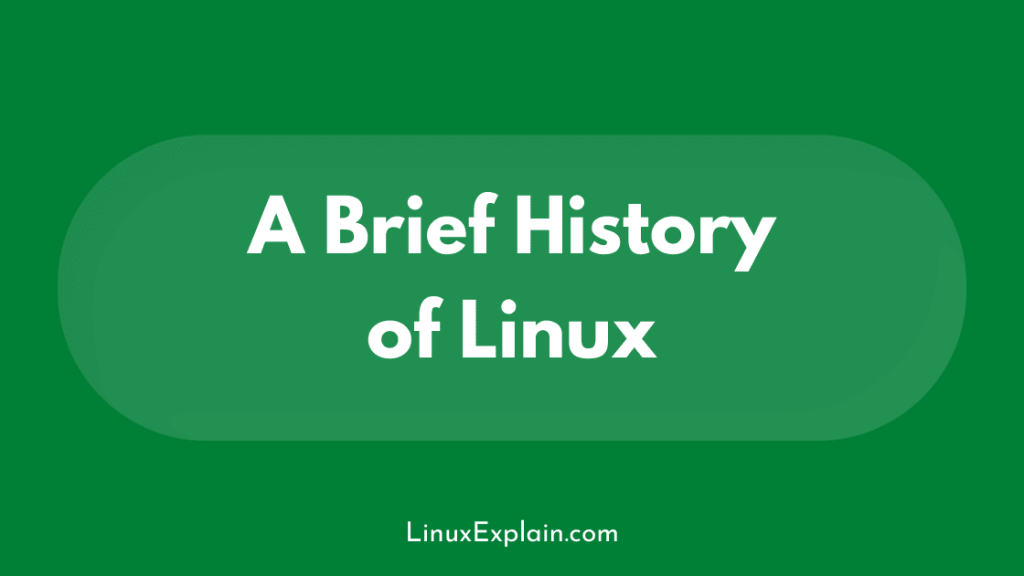 A Brief History of Linux